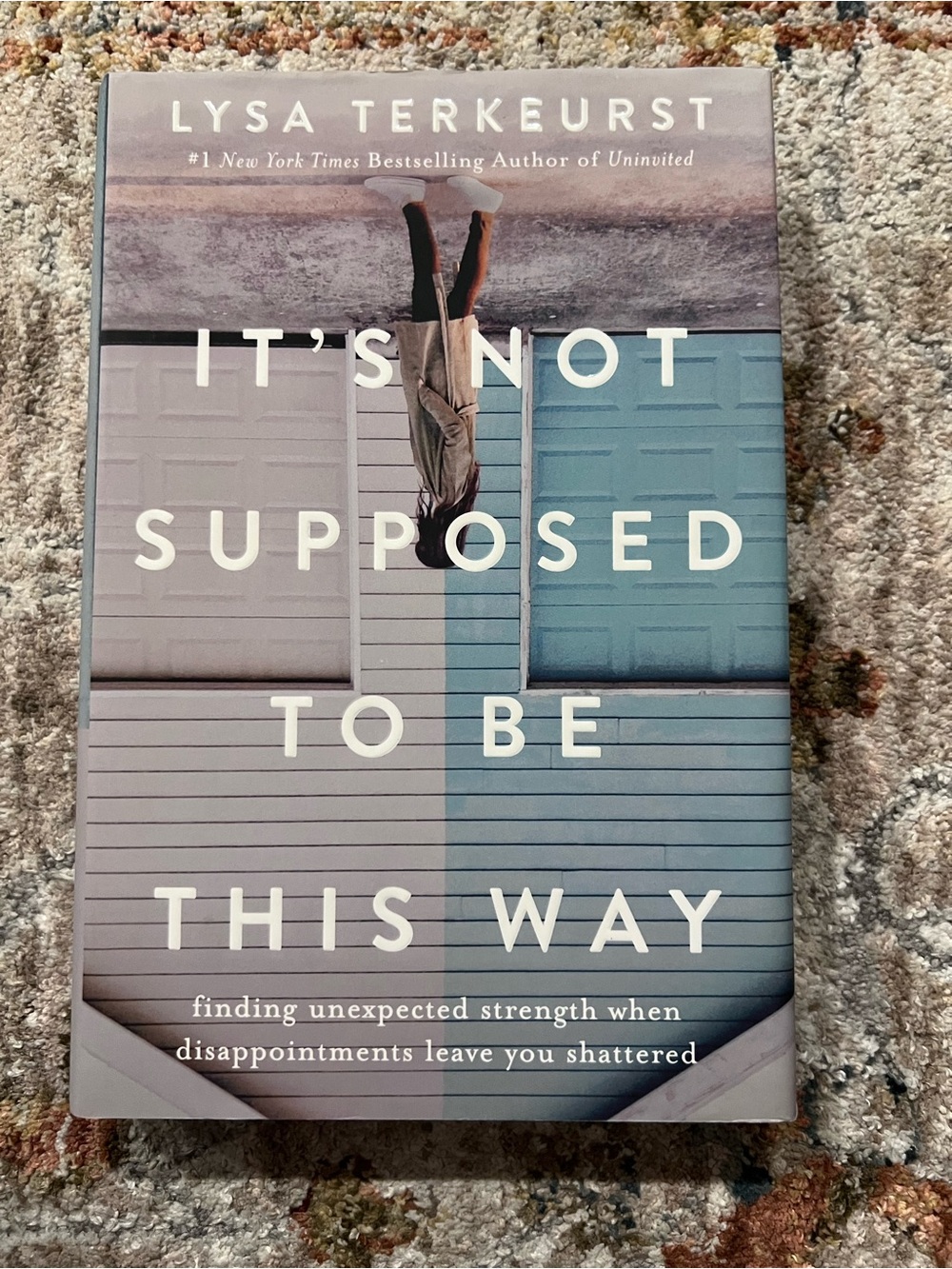 It's Not Supposed To Be This Way by Lysa TerKeurst - Blue/Gray Cover